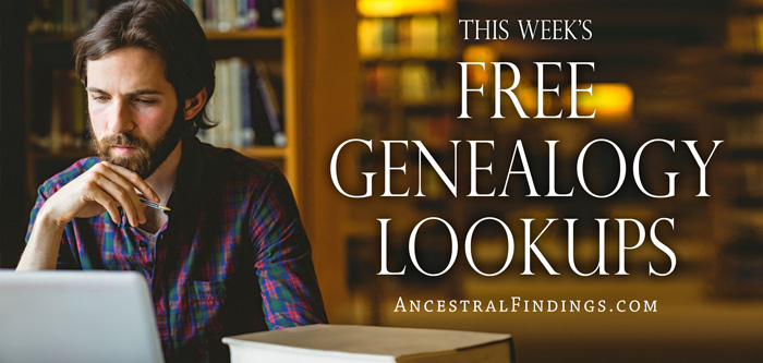 This Week's Free Genealogy Lookups