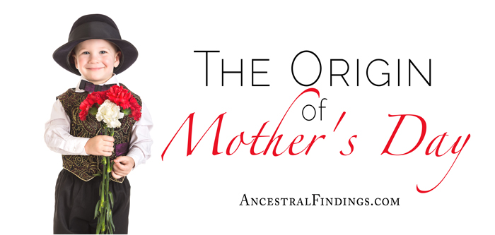 The Origin of Mother's Day